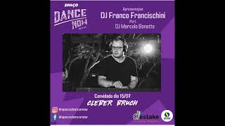 SPAÇO DANCE NOW DJ CONVIDADO CLEBER BRUCH