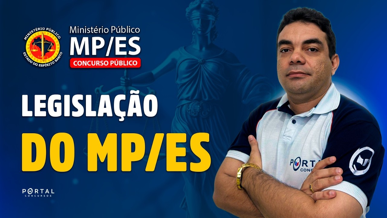 CONCURSO MP/ES: Legislação Mp/Es | Com o Profº. Plínio Rocha
