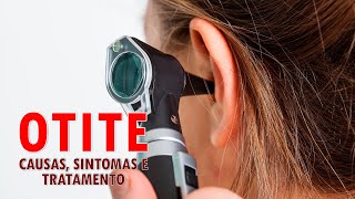 Otite - causas, sintomas e tratamento | Sua Saúde na Rede