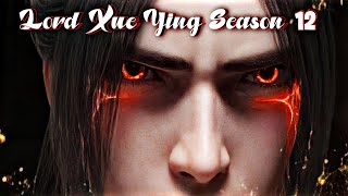 Lord Xue Ying Season 12 Episode 11 Sub Indo