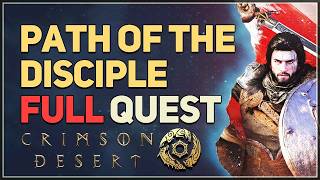 Path of the Disciple FULL QUEST Crimson Desert