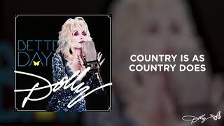 Watch Dolly Parton Country Is As Country Does video
