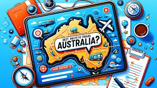 BEST ROUTE TO TRAVEL AUSTRALIA?? (Our secrets!!)