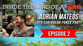 Inside the Mind of a Pro: Adrián Mateos @ 2019 Caribbean Poker Party (2)