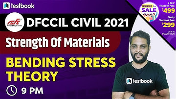 9:00 PM - DFCCIL Civil Classes 2021 | Bending Stress Theory | Strength of Materials by Harshit Sir