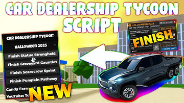 *NEW* Car Dealership Tycoon Script (PASTEBIN 2025) (FARM  EVENT, AUTO RACE , FARM DELIVERY )