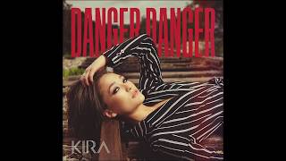 Video thumbnail of "KIRA - Danger Danger - Radio Version"
