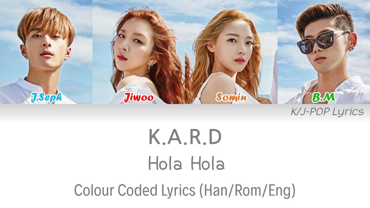 KARD    Hola Hola Colour Coded Lyrics HanRomEng