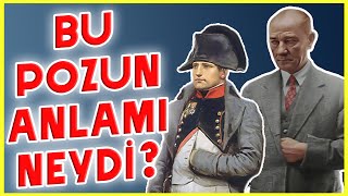 Atatürk ve Napolyon Neden Bu Pozu Verdiler ? | Tarihin Sırları