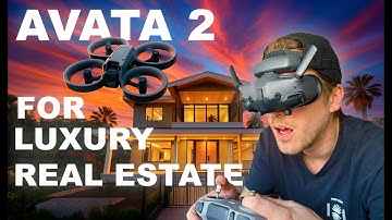 AVATA 2 FOR LUXURY REAL ESTATE IN 2025?