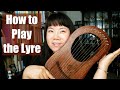 How to play the Lyre