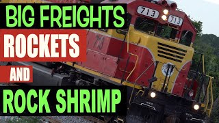 Big Freight Trains, ROCKETS &amp; Rock Shrimp