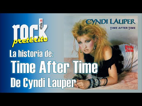 La historia de Time After Time de Cyndi Lauper - Rock Pretérito con Nelson Alarcón