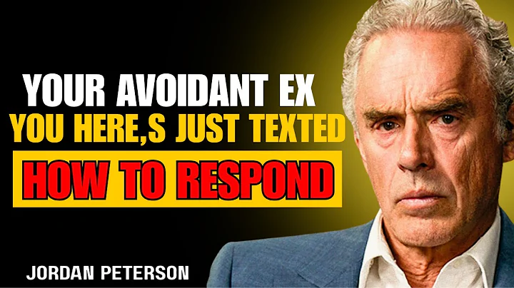 How to Respond When Your Avoidant Ex Finally Reaches Out | Jordan Peterson Motivational Speech
