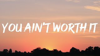 Melii, 6LACK - You Ain't Worth It (lyrics)
