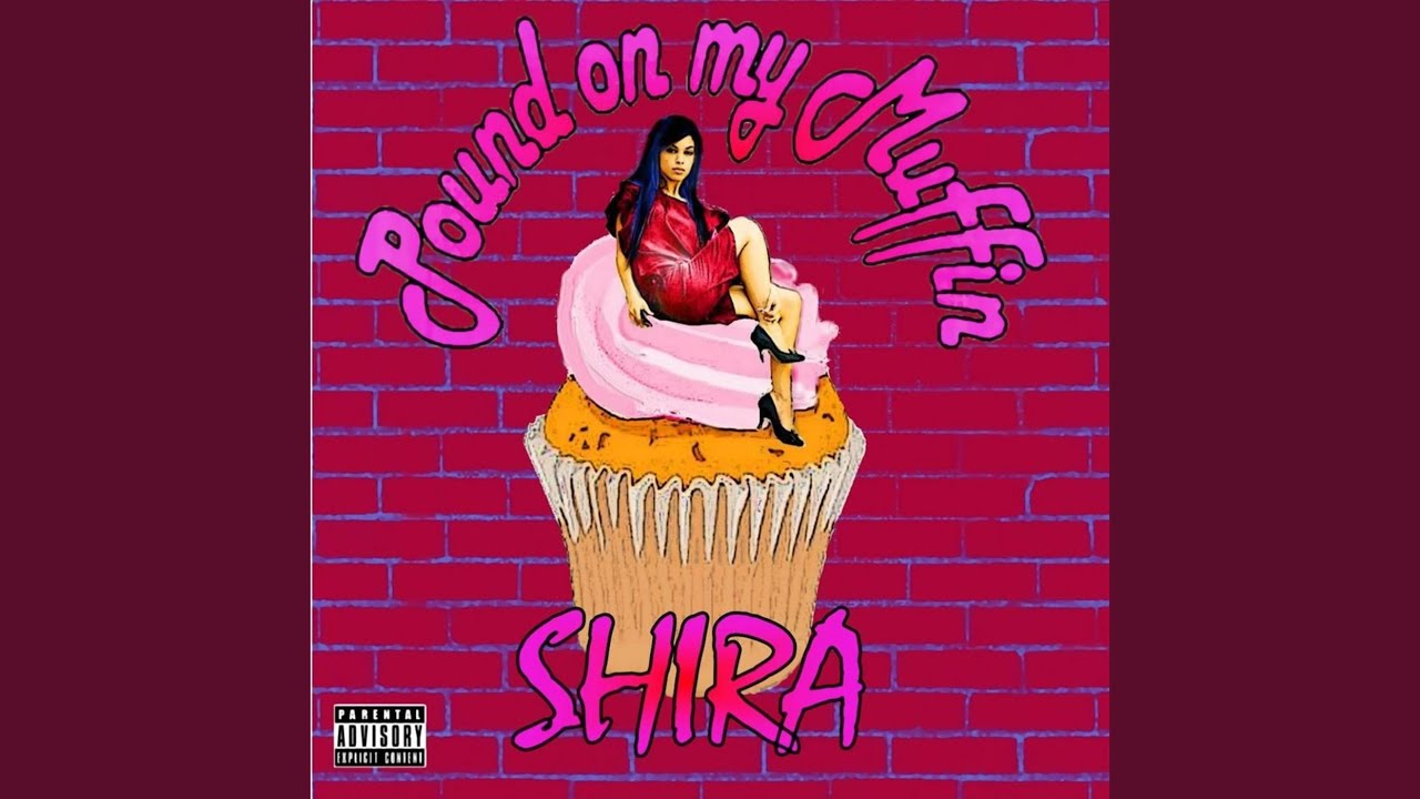 Pound On My Muffin Shira Shazam 