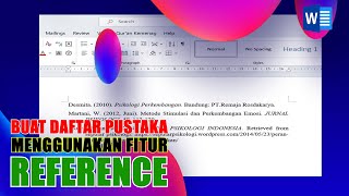 Cara Membuat Daftar Pustaka Menggunakan Fitur Reference di Microsoft Word