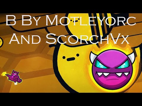B | By Motleyorc and ScorchVx | Geometry Dash