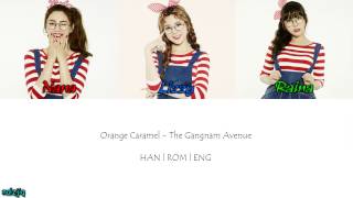 Orange Caramel - The Gangnam Avenue 강남거리 Color Coded Lyrics Hanengrom