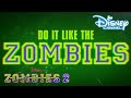 ZOMBIES 2 | Do It Like The Zombies Do - Karaoké | Disney Channel BE