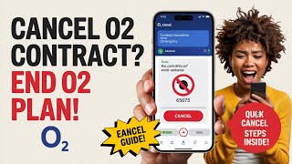 How to Cancel Your O2 Contract | Step-by-Step Guide