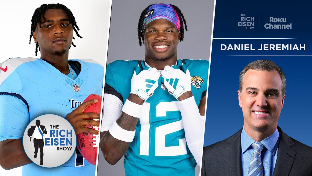 NFL Network’s Daniel Jeremiah on Cam Ward & Travis Hunter Rookie Year Expectations | Rich Eisen Show