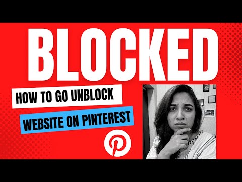 Pinterest Block my website – How to unblock Website on Pinterest – Here is a Quick Fix