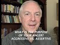 What Is the Purpose of Your Anger? Aggressive Vs  Assertive.
