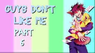 || Guys Dont Like Me || Anime MEP || Open (7/23)