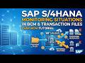 SAP S/4HANA – Monitoring Situations | SAP BCM Tutorial
