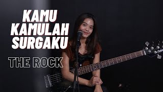 KAMU KAMULAH SURGAKU - THE ROCK | COVER BY REFINA MAHARATRI