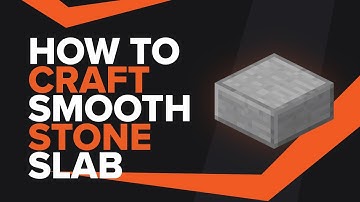 How To Make A Smooth Stone Slab in Minecraft