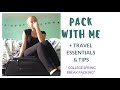 PACK WITH ME | TRAVEL ESSENTIALS + TIPS | 2019 college spring break packing