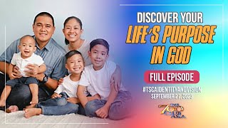 Discover Your Life’s Purpose in God | #TSCAIdentityAndVision Full Episode | September 27, 2023