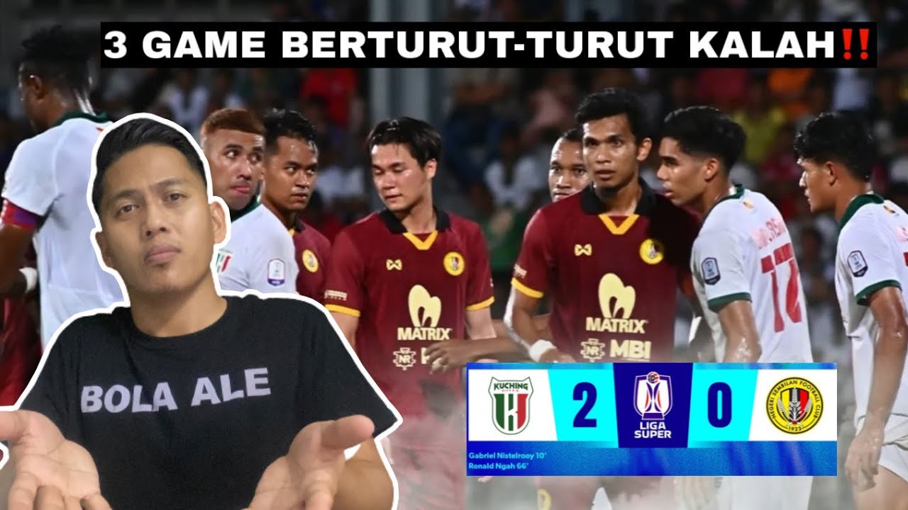 KUCHING CITY 2-0 NEGERI SEMBILAN !! TORKONO DENGAN KUCHING,APO KONO EA JANG !! REACT