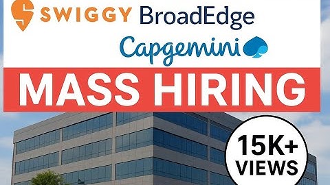 🚨 Swiggy, BroadEdge & Capgemini MASS HIRING 2025 | Apply Now | Freshers & Experienced | Career Nest