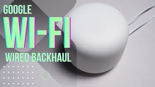 Google Wifi Wired Backhaul How To Set Up