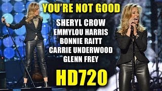 Sheryl Crow - &quot;You&#39;re Not Good&quot; (LIVE HD)