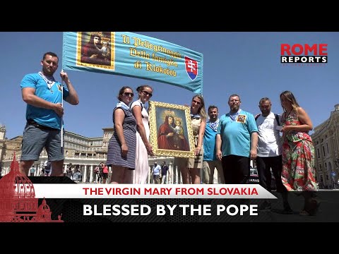 The weeping icon of the Virgin Mary from Slovakia blessed by the Pope