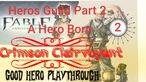 Fable Anniversary gameplay, Good Hero playthrough part 2, Training in the Heros Guild part 2