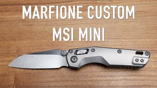 Marfione Custom MSI Mini - Initial Impressions and Overview