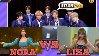 bts|reaction😍|Nora V/S Lisa|Dilbar song Dancing|who is better|full video watching#bts#btsreaction