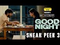 Good Night - Sneak Peek 03 | Manikandan | Meetha Raghunath | Sean Roldan | Vinayak Chandrasekaran