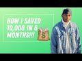 How to Save Money! How I Saved 10,000  in 6 Months on a Low Income