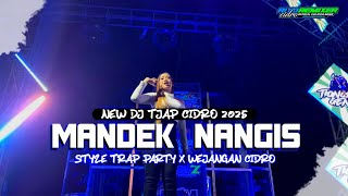 YANG KALIAN CARI CARI || DJ MANDEK NANGIS STYLE TRAP PARTY X WEJANGAN CIDRO COCOK BUAT GALAU ββ
