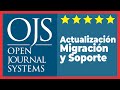 Open Journal Systems Actualizacion, Migracion y Soporte - Sistema de Revistas OJS Versión 3