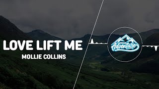 Mollie Collins - Love Lift Me