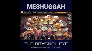 Thumbnail of MESHUGGAH – The Abysmal Eye (DRUM MIDI COVERING) #meshuggah #immutable