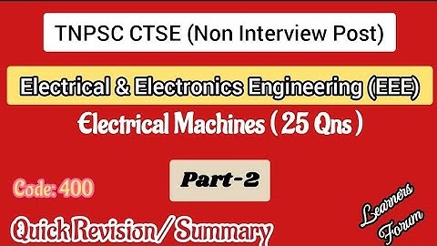Electrical Machines Complete Summary | TNPSC AE / TNEB AE EEE | Revision Series – Part 2