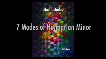 Modal Etudes - 7 Modes of Hungarian Minor